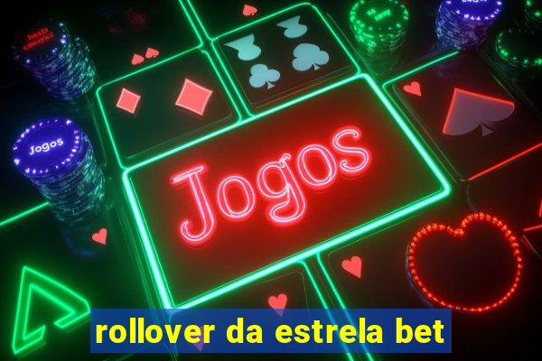 rollover da estrela bet